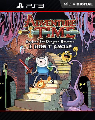 Adventure time explore the dungeon because i don't...